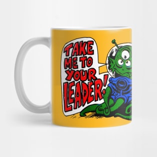 Take Me To Your Leader! Mug